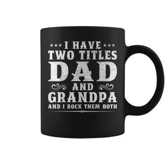 I Have Two Titles Dad And Grandpa I Rock Them Both Vintage V2 Coffee Mug - Seseable
