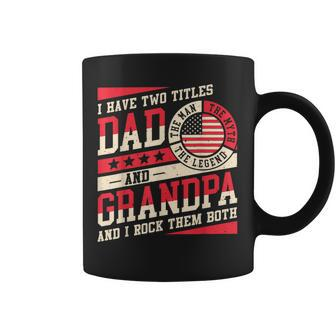 I Have Two Titles Dad And Grandpa Men Vintage Decor Grandpa Coffee Mug - Seseable