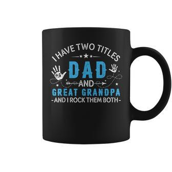 I Have Two Titles Dad And Great Grandpa Men Retro Grandpa V5 Coffee Mug - Seseable