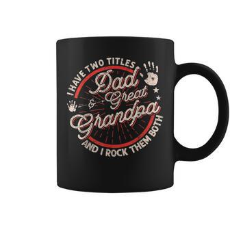 I Have Two Titles Dad And Great Grandpa Men Vintage Grandpa Coffee Mug - Seseable