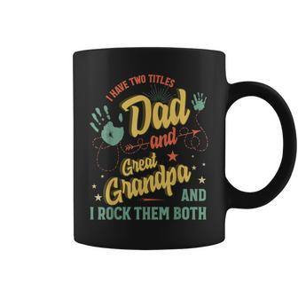 I Have Two Titles Dad And Great Grandpa Men Vintage Grandpa V4 Coffee Mug - Seseable