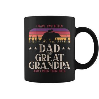 I Have Two Titles Dad And Great Grandpa Men Vintage Grandpa V5 Coffee Mug - Seseable
