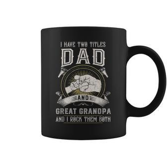 I Have Two Titles Dad And Great Grandpa Men Vintage Grandpa V7 Coffee Mug - Seseable