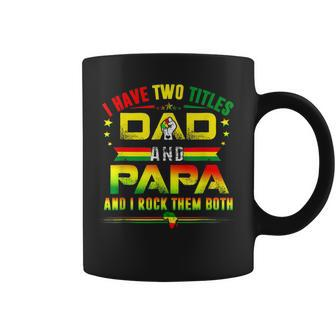 I Have Two Titles Dad & Papa Father Grandpa Junenth 1865 Coffee Mug - Seseable