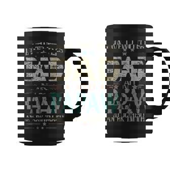 I Have Two Titles Dad And Papaw Funny Fathers Day T Coffee Mug - Seseable