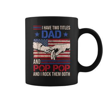 I Have Two Titles Dad And Pop Pop Men Retro Decor Grandpa V6 Coffee Mug - Seseable