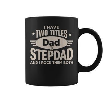 I Have Two Titles Dad And Step Dad Men Retro Decor Bonus Dad V2 Coffee Mug - Seseable