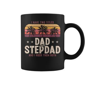 I Have Two Titles Dad And Step Dad Men Retro Decor Bonus Dad V3 Coffee Mug - Seseable