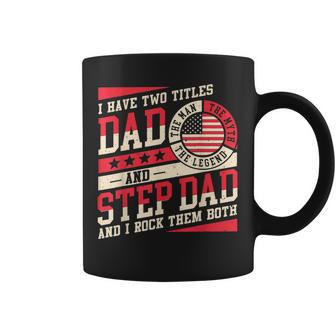 I Have Two Titles Dad And Step Dad Men Retro Decor Bonus Dad V5 Coffee Mug - Seseable