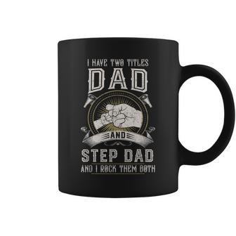 I Have Two Titles Dad And Step Dad Men Vintage Bonus Dad V4 Coffee Mug - Seseable