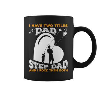 I Have Two Titles Dad And Stepdad And I Rock Them Both V3 Coffee Mug - Seseable