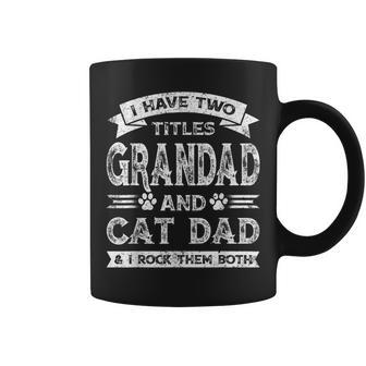 I Have Two Titles Grandad And Cat Dad Fathers Day Family Coffee Mug - Seseable