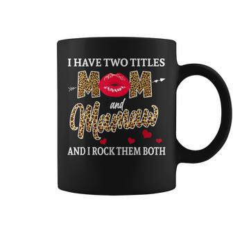 I Have Two Titles Mom A Mamaw Leopard Plaid Mothers Day Coffee Mug | Mazezy
