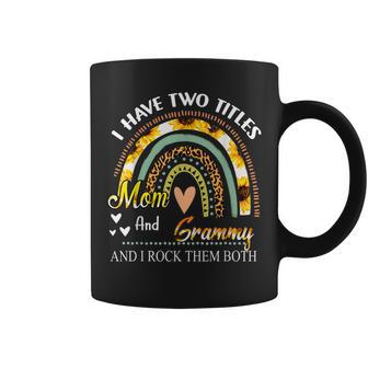 I Have Two Titles Mom And Grammy Mothers Day Rainbow Coffee Mug - Seseable
