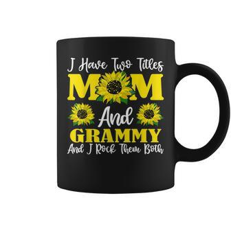 I Have Two Titles Mom And Grammy Sunflower For Women V3 Coffee Mug - Seseable