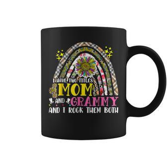 I Have Two Titles Mom And Grammy Sunflower Mothers Day Coffee Mug - Seseable