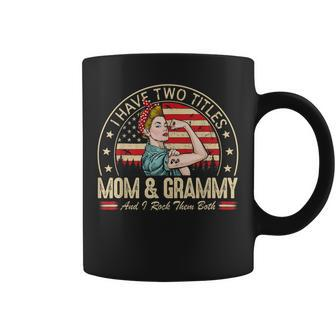 I Have Two Titles Mom And Grammy Women American Flag Grandma Coffee Mug - Seseable