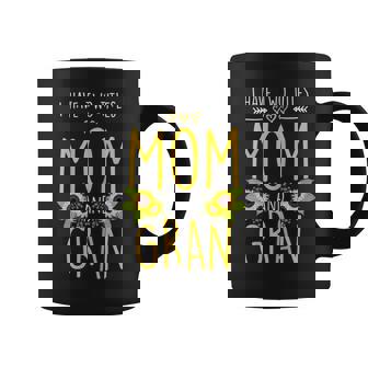 I Have Two Titles Mom And Gran Sunflower Mothers Day Gift Gift For Womens Coffee Mug | Mazezy