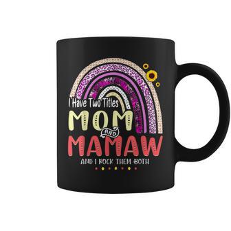 I Have Two Titles Mom And Mamaw Mothers Day Rainbow Women Coffee Mug | Seseable UK