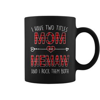 I Have Two Titles Mom And Memaw Red Plaid Buffalo Gift Gift For Womens Coffee Mug | Mazezy