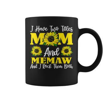 I Have Two Titles Mom And Memaw Sunflower For Women V2 Coffee Mug - Seseable