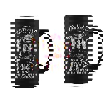 I Have Two Titles Mom And Nene Floral Gift Grandma Mom V3 Coffee Mug - Seseable