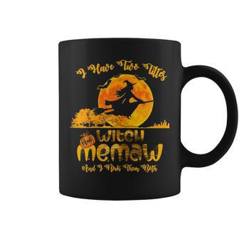I Have Two Titles Witch And Memaw Funny Halloween Gifts Gift For Womens Coffee Mug | Mazezy