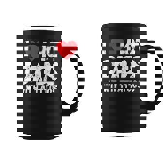 I Heart Hot Dads With Tattoos I Love Hot Dads Coffee Mug - Thegiftio