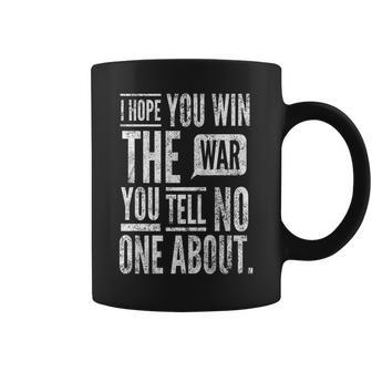 I Hope You Win The War You Tell No One About By Yoray Coffee Mug - Thegiftio UK