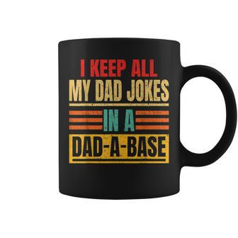 I Keep All My Dad Jokes In A Dad-A-Base Father Dad Vintage Coffee Mug - Seseable