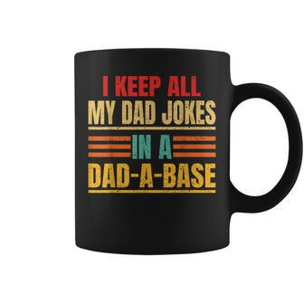 I Keep All My Dad Jokes In A Dad A Base Fathers Day Vintage Coffee Mug - Seseable
