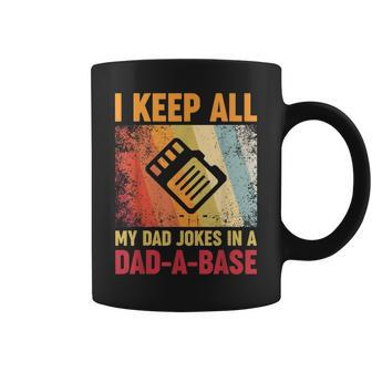 I Keep All My Dad Jokes In A Dad-A-Base Vintage Father Daddy Coffee Mug - Seseable