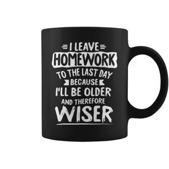 I Leave Homework To The Last Day Procrastination Coffee Mug - Seseable
