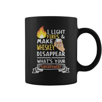 I Light Fires And Make Whiskey Disappear Whats Your Superpower Coffee Mug - Thegiftio UK