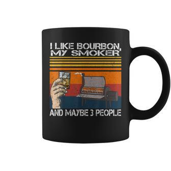 I Like Bourbon And My Smoker And Maybe 3 People Vintage Coffee Mug - Seseable
