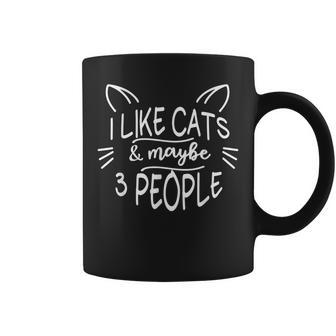I Like Cats And Maybe 3 People Cat Gift Funny Cat Coffee Mug - Seseable