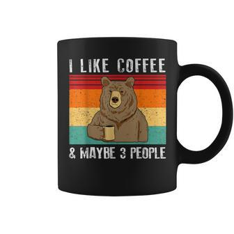 I Like Coffee And Maybe 3 People Funny Bear Drinking Coffee Coffee Mug - Seseable