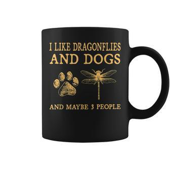 I Like Dragonflies & Dogs & Maybe 3 People Funny Sarcastic Coffee Mug - Seseable