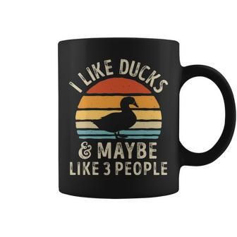 I Like Ducks And Maybe Like 3 People Duck Farm Farmer Gifts V2 Coffee Mug - Seseable
