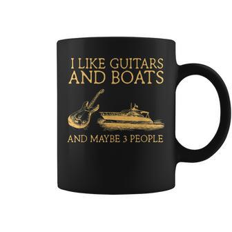 I Like Guitars And Boats And Maybe 3 People Coffee Mug - Seseable