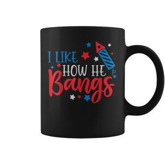 I Like How He Bangs Fireworks 4Th Of July Funny Couple Women Coffee Mug | Mazezy