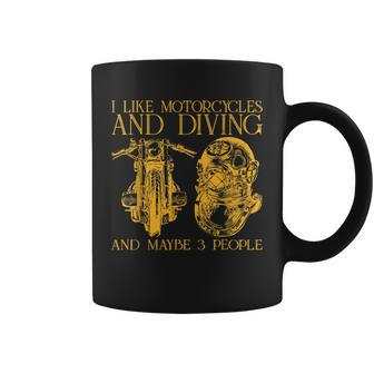I Like Motorcycles And Diving And Maybe 3 People Coffee Mug - Seseable