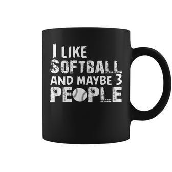 I Like Softball And Maybe 3 People Coffee Mug - Seseable