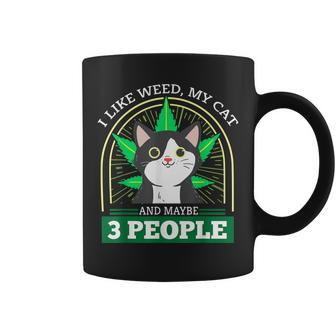 I Like Weed My Cat And Maybe 3 People Stoner Coffee Mug - Seseable