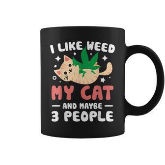I Like Weed My Cat Maybe 3 People 420 Cannabis Stoner Gift Coffee Mug | Mazezy