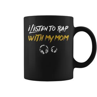 I Listen To Rap With My Mom Kids Hip Hop Rapper Coffee Mug - Seseable