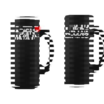 I Love Being A Little Bit Dramatic I Heart Being Dramatic Coffee Mug | Mazezy