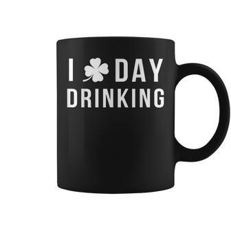 I Love Day Drinking Funny Shamrock St Patricks Day Coffee Mug | Mazezy