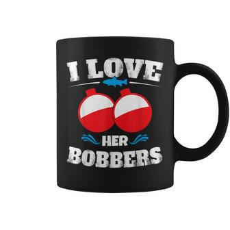 I Love Her Bobbers Funny Fishing Matching Coffee Mug - Seseable