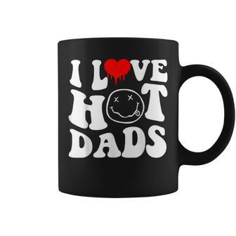 I Love Hot Dad Trending Hot Dad Joke I Heart Hot Dads Coffee Mug | Mazezy